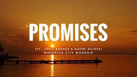Even when the storms come and the winds blow, we know He will never let us down. . Promises lyrics